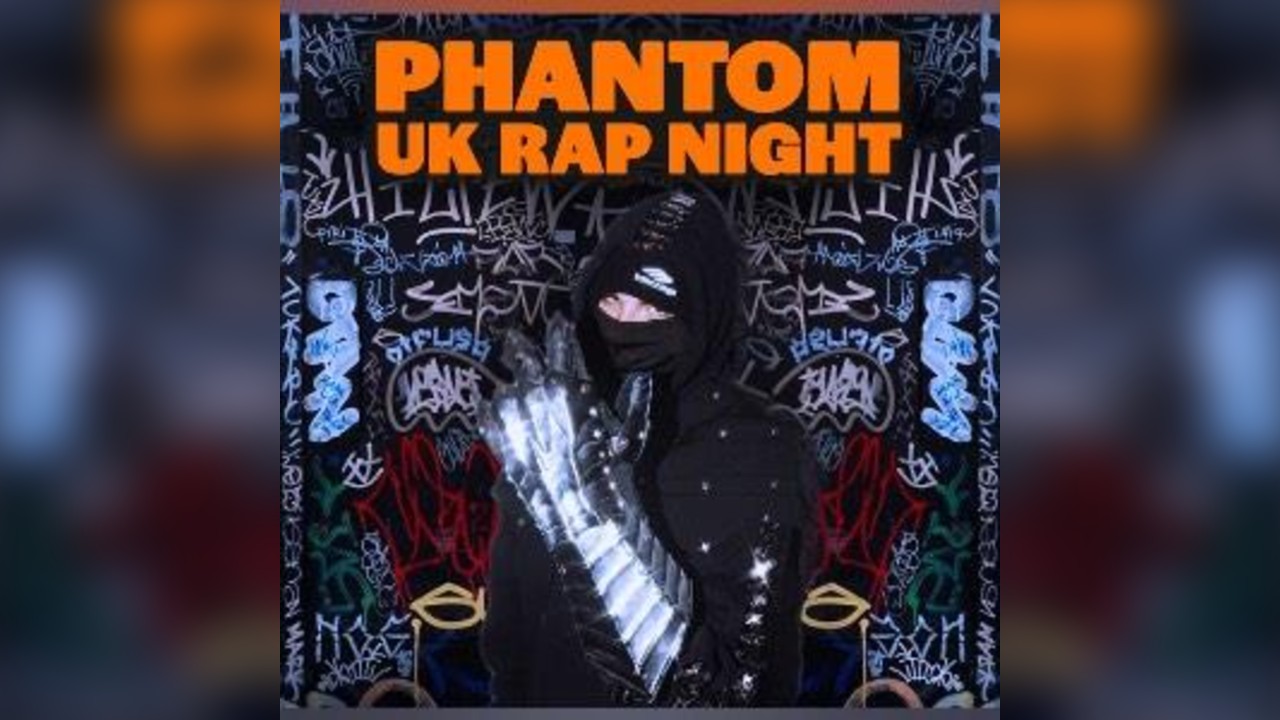 PHANTOM: UK Rap Night