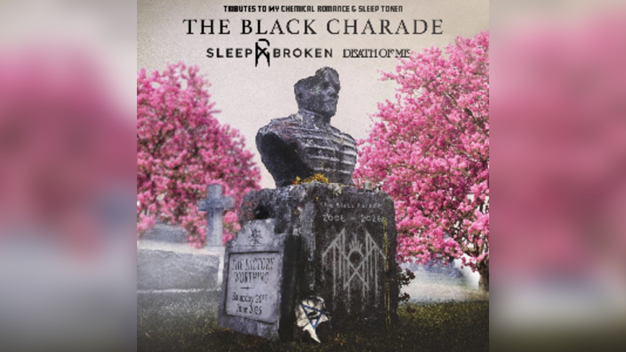 THE BLACK CHARADE + SLEEP BROKEN