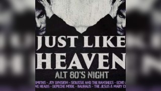 Just Like Heaven: Alt 80's Day Party (Newcastle)