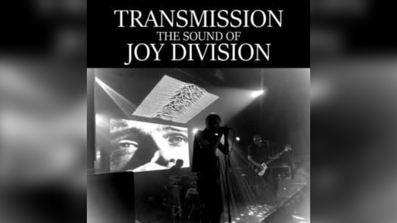 Transmission - The Sound Of Joy Division