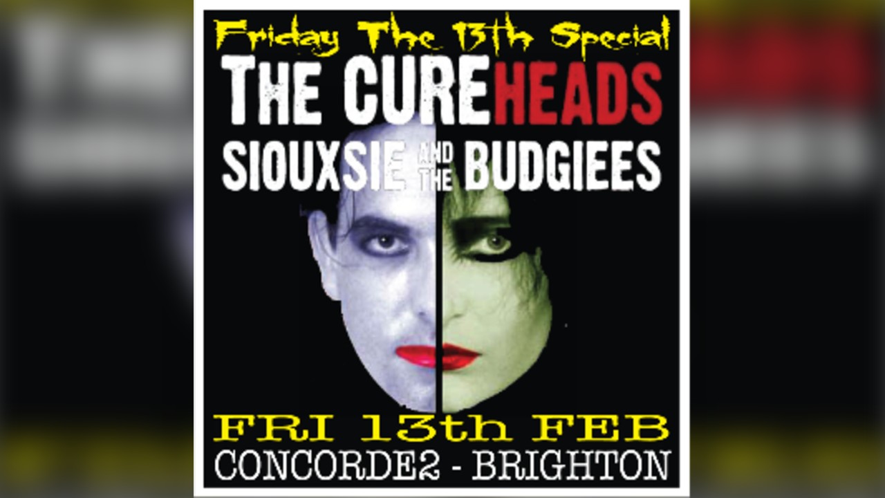 The Cureheads + Siouxsie & the Budgees