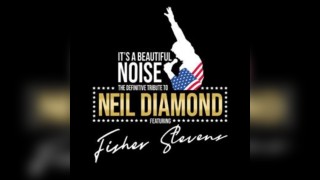 It's A Beautiful Noise - The Neil Diamond Tribute