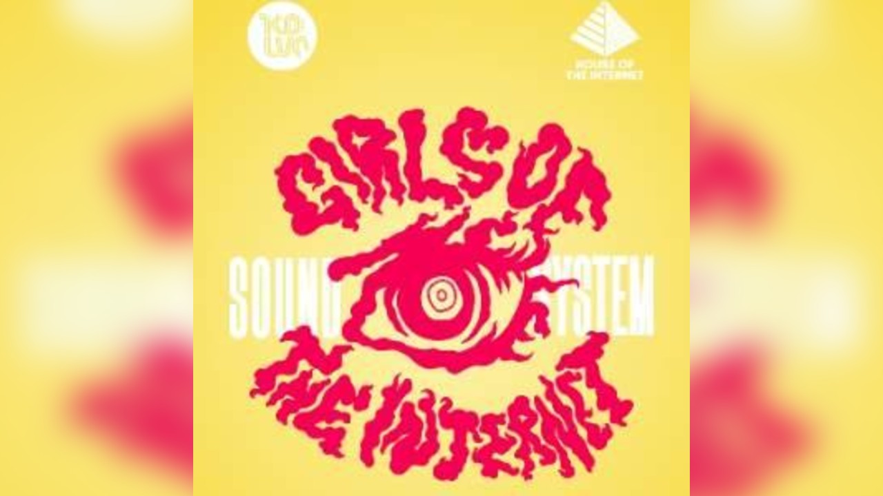 Girls Of The Internet Soundsystem