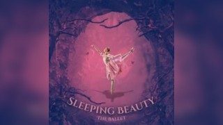Sleeping Beauty - A Sumptuous Show