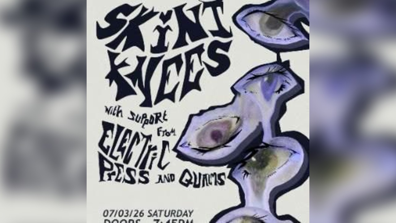 Skint Knees/ Electric Press/Q.U.A.L.M.S