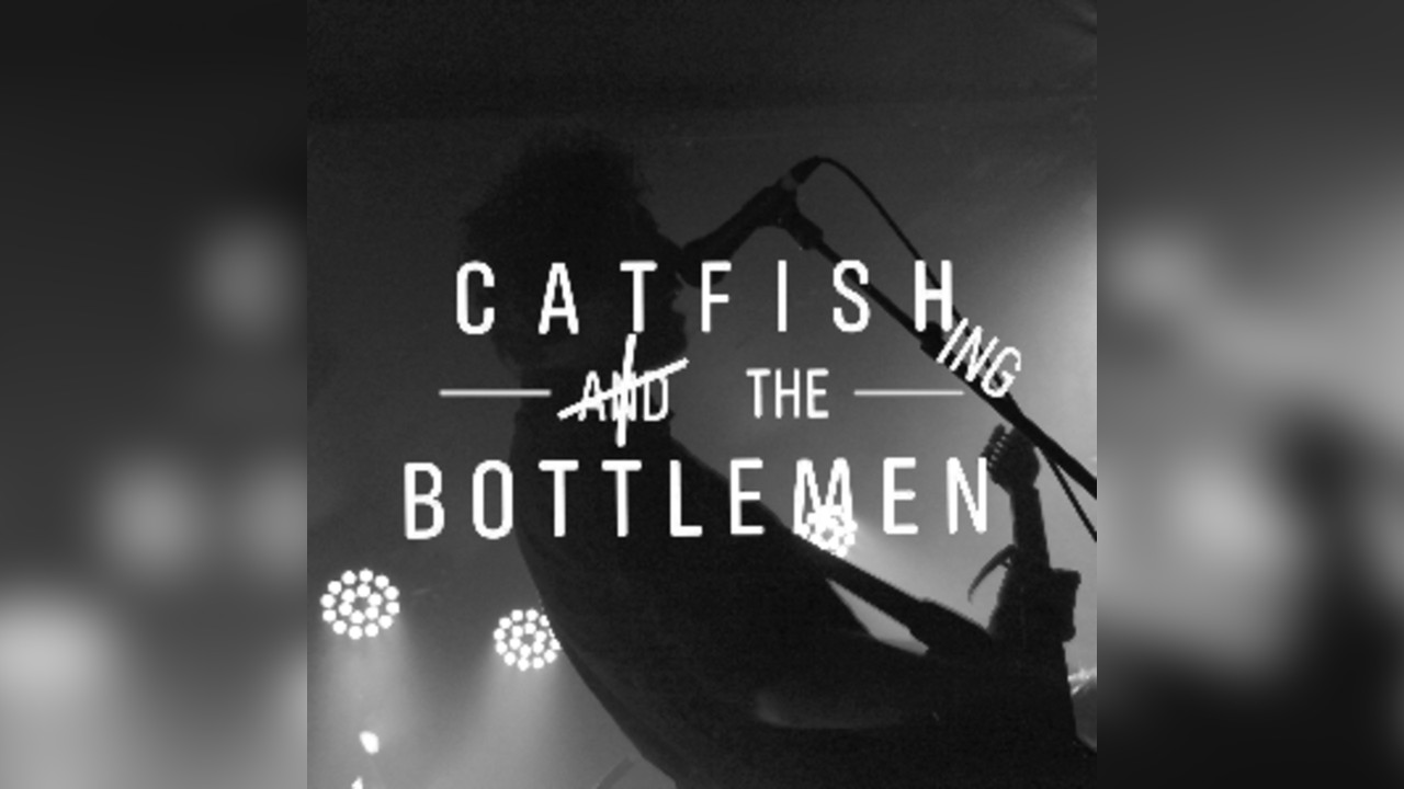 Catfishing The Bottlemen (Tribute)