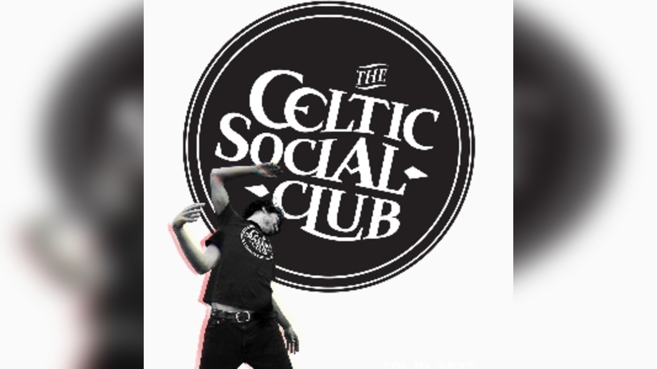THE CELTIC SOCIAL CLUB