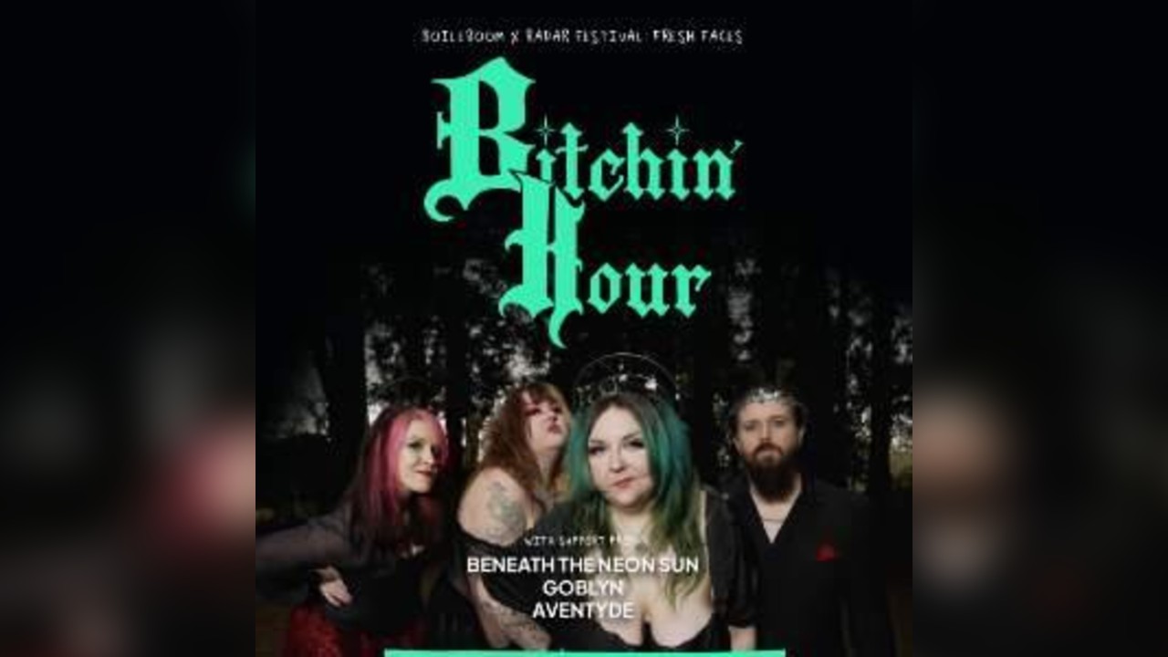 Fresh Faces: Radar Take Over: Bitchin' Hour