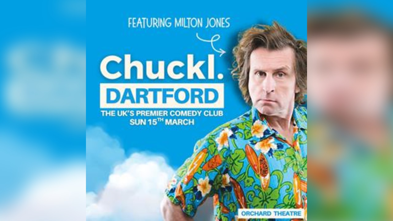 Chuckl. Dartford With Milton Jones