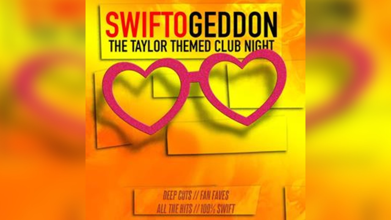 Swiftogeddon - The Taylor Themed Club Night