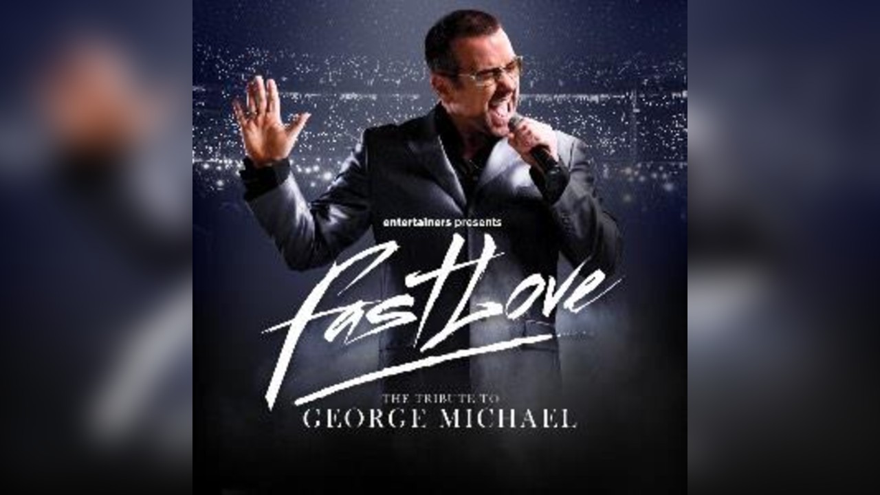 FAST LOVE - A Tribute to George Michael