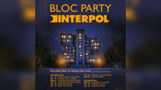 Bloc Party & Interpol Co-Headline Tour