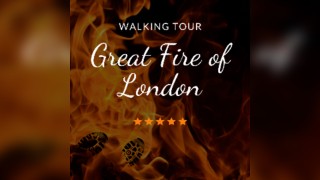 GREAT FIRE OF LONDON WALKING TOUR