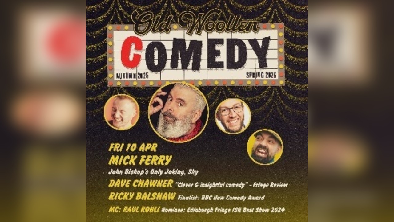 Comedy at The Old Woollen - Fri 10 April