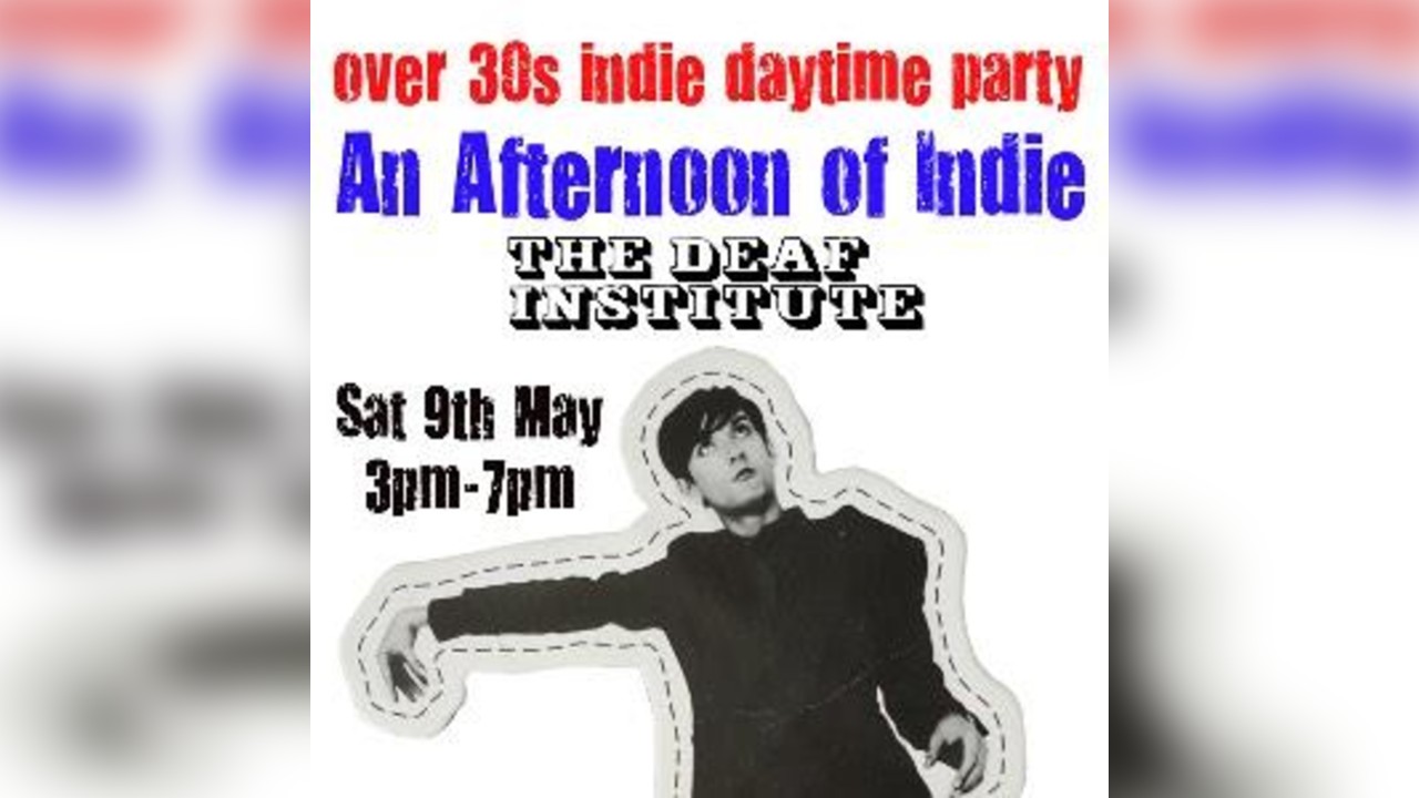 An Afternoon Of Indie Indie For The Over 30s