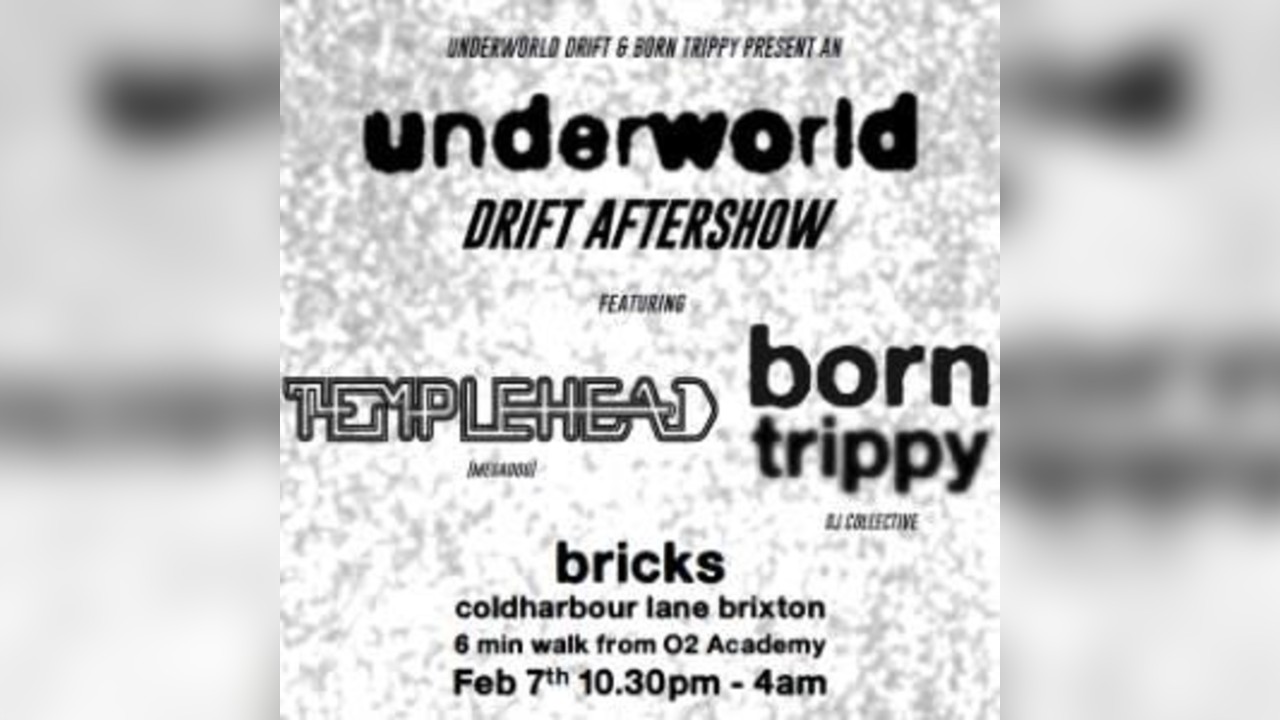UNDERWORLD DRIFT AFTERSHOW