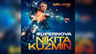 Burn The Floor Presents: Nikita Kuzmin - Supernova