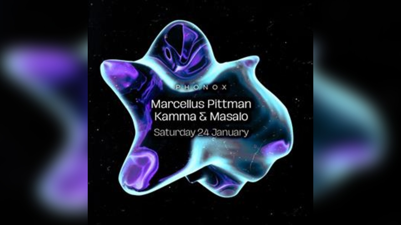 Phonox: Marcellus Pittman, Kamma & Masalo