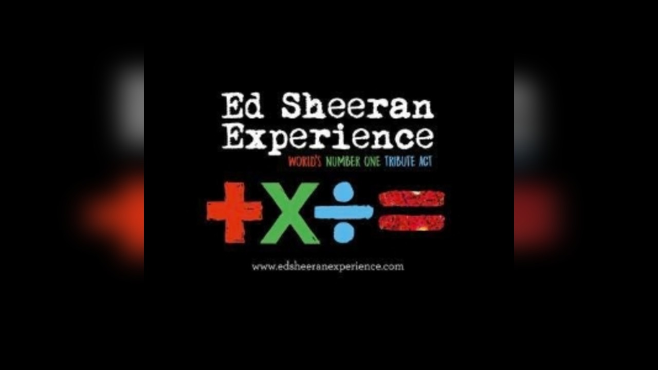 ED SHEERAN EXPERIENCE