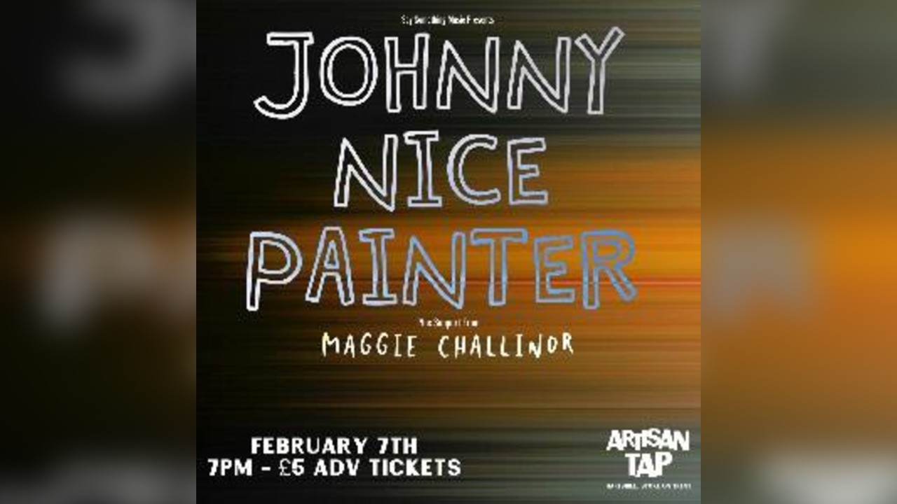 Johnny Nice Painter + Guests