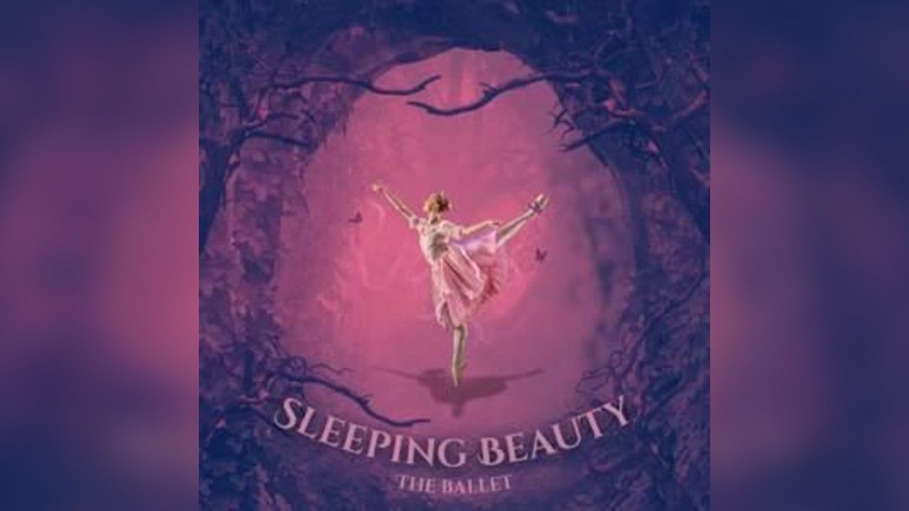 Sleeping Beauty - A Sumptuous Show