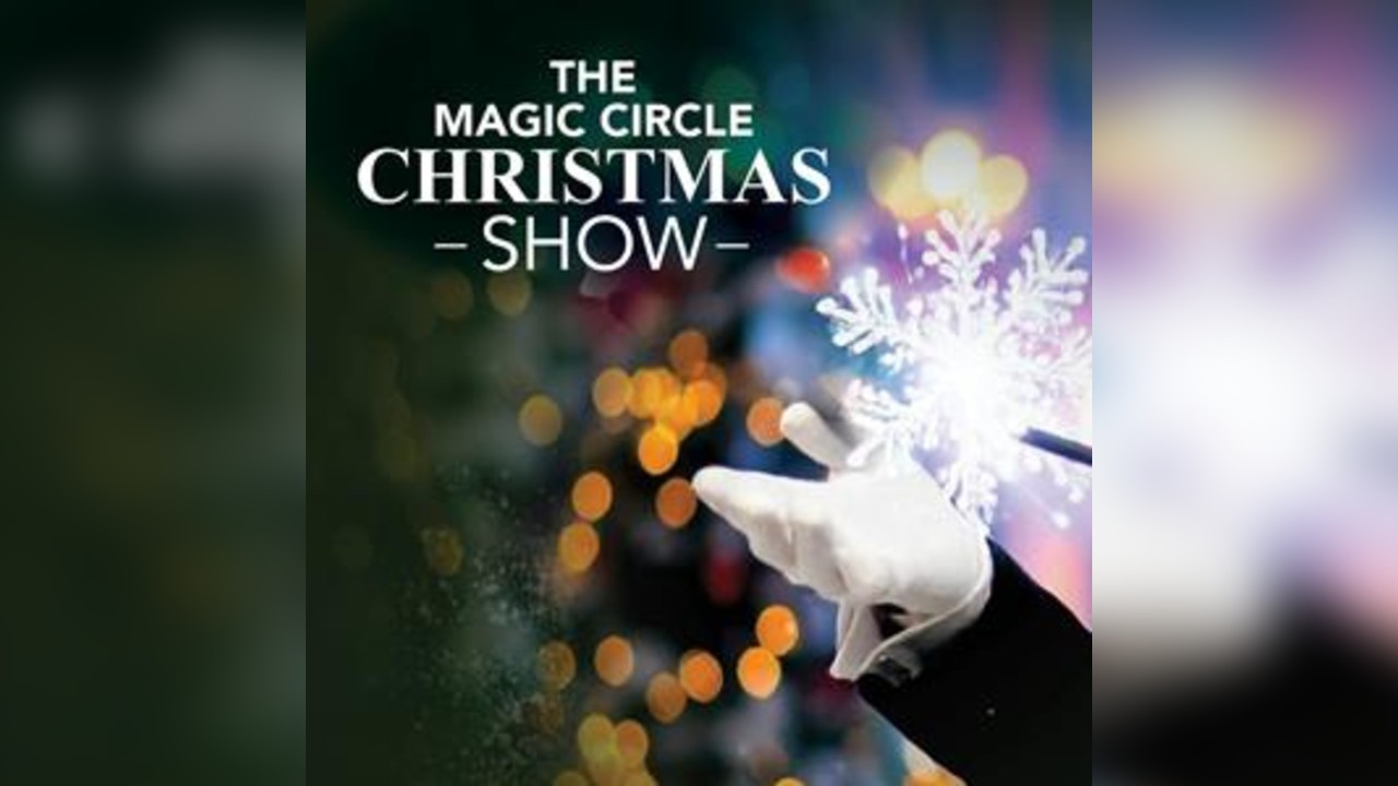 The Magic Circle Christmas Show