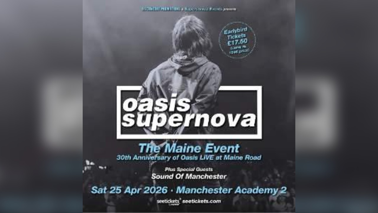 OASIS SUPERNOVA - THE MAINE EVENT 30th ANNIVERSARY