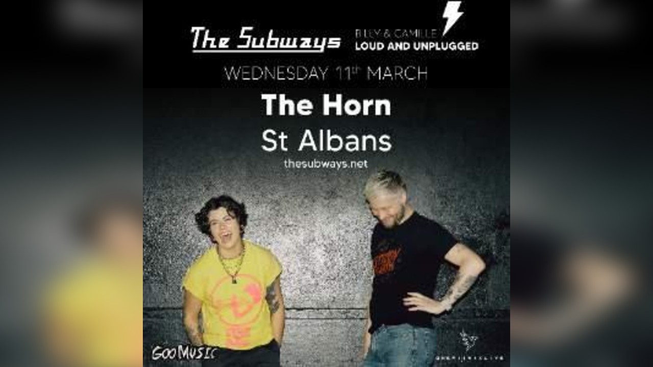 The Subways - Loud & Unplugged