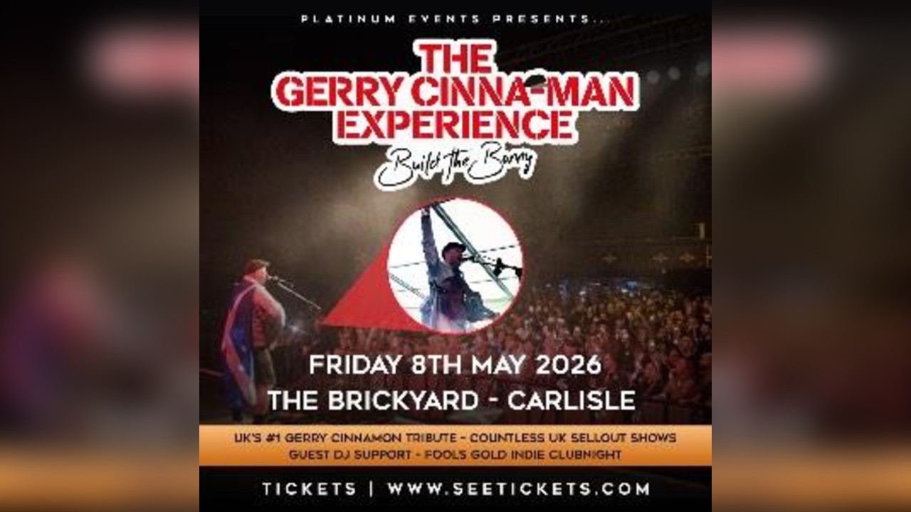 The Gerry Cinna-Man Experience - Carlisle