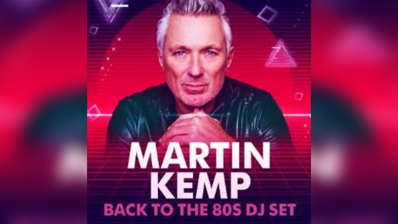 Martin Kemp: BACK TO THE 80s DJ set DAY PARTY!