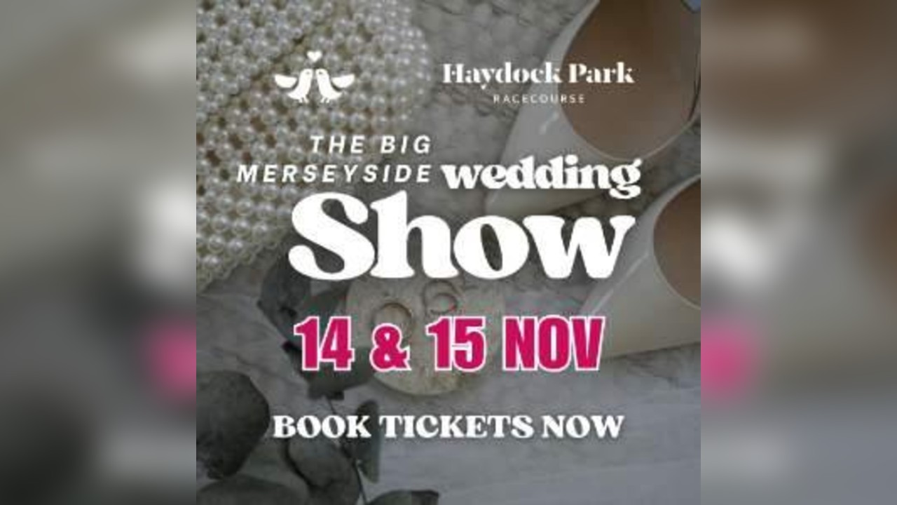 THE BIG MERSEYSIDE WEDDING SHOW