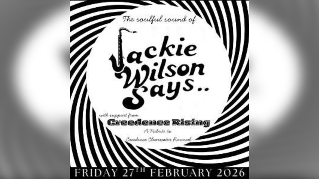 JACKIE WILSON SAYS... + CREEDENCE RISING