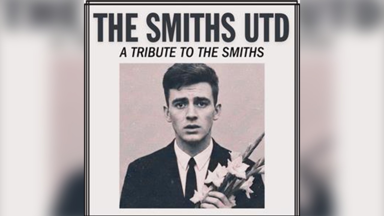 The Smiths UTD (A Tribute To The Smiths)