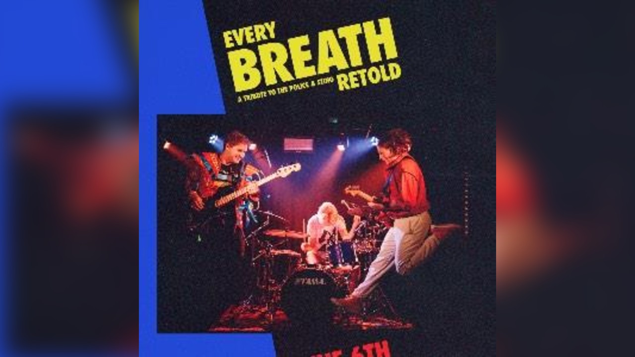 Every Breath Retold -Tribute to The Police + Sting