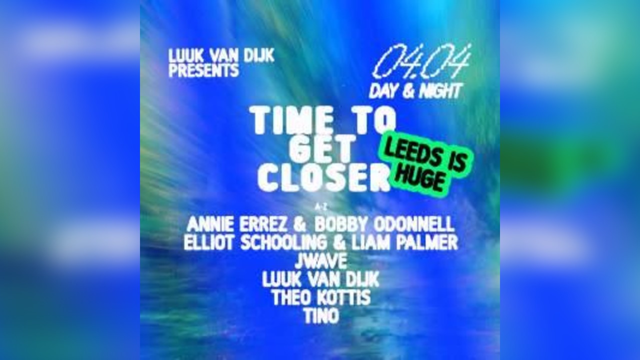 Luuk van Dijk pres Get Closer Terrace Party