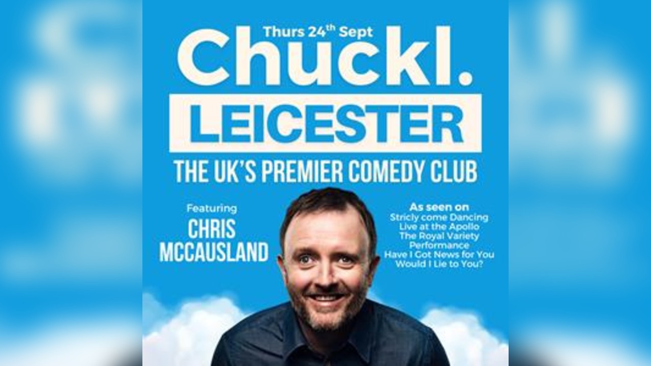Chuckl. Leicester With Chris McCausland