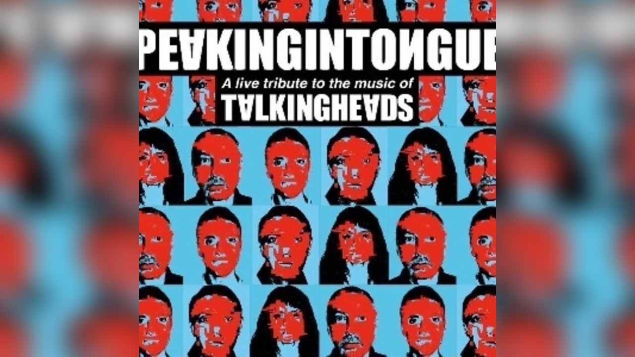 Speaking In Tongues - A Tribute to Talking Heads