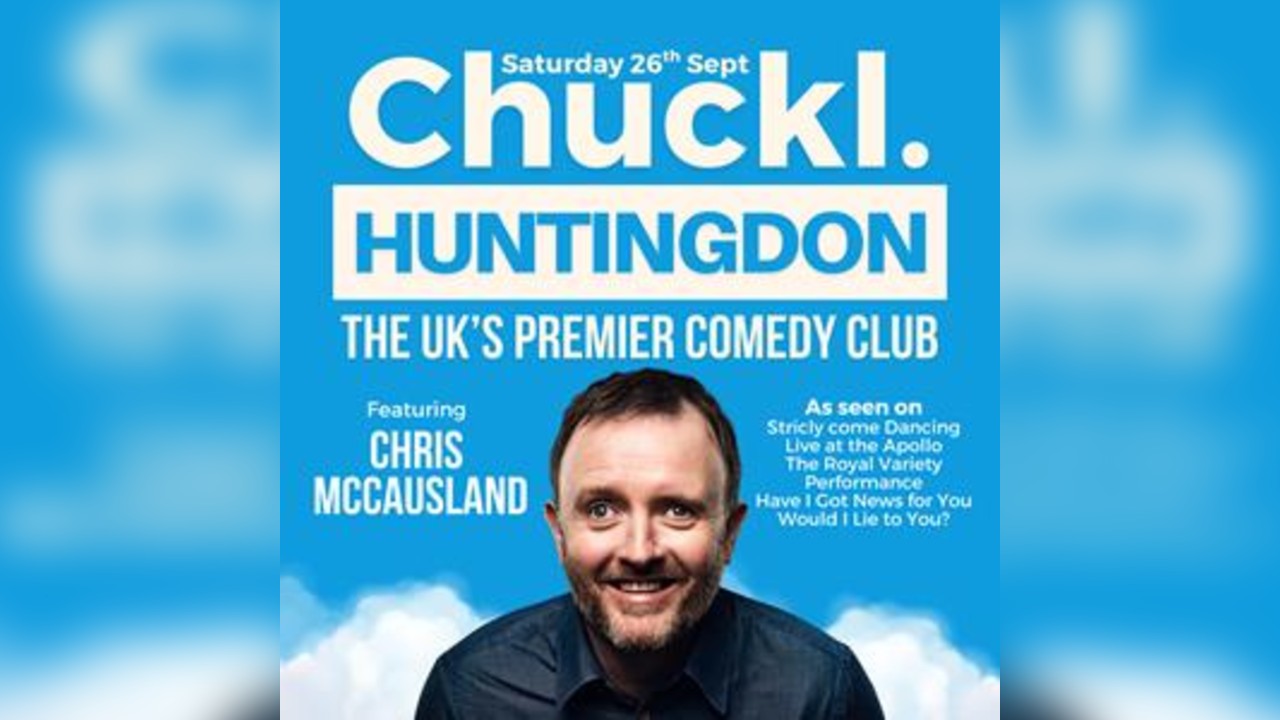 Chuckl. Huntingdon With Chris McCausland