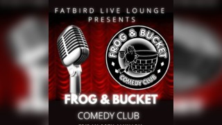 Frog and Bucket Comedy Night