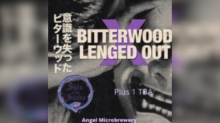 Bitterwood x Lenged out 