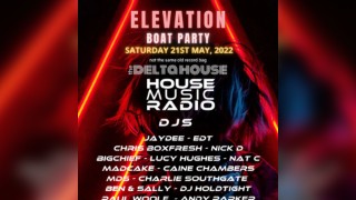ELEVATION By House Music Radio & Deltahouse Boat Party 