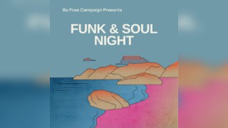 Be Free Campaign Presents Funk & Soul Night