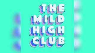 The Mild High Club Podcast LIVE