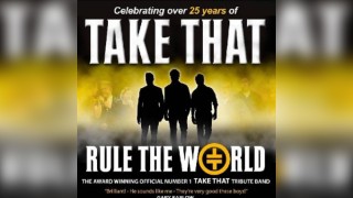 Rule The World - The UKs No.1 Take That Tribute