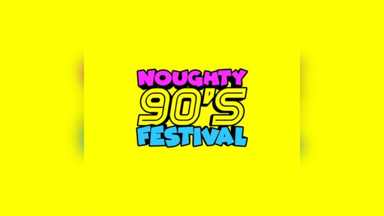 Noughty 90's Festival Newcastle 2024