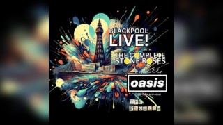 Complete Stone Roses - Blackpool Live 35th anniversary special