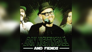 Dan Nightingale and Fiends