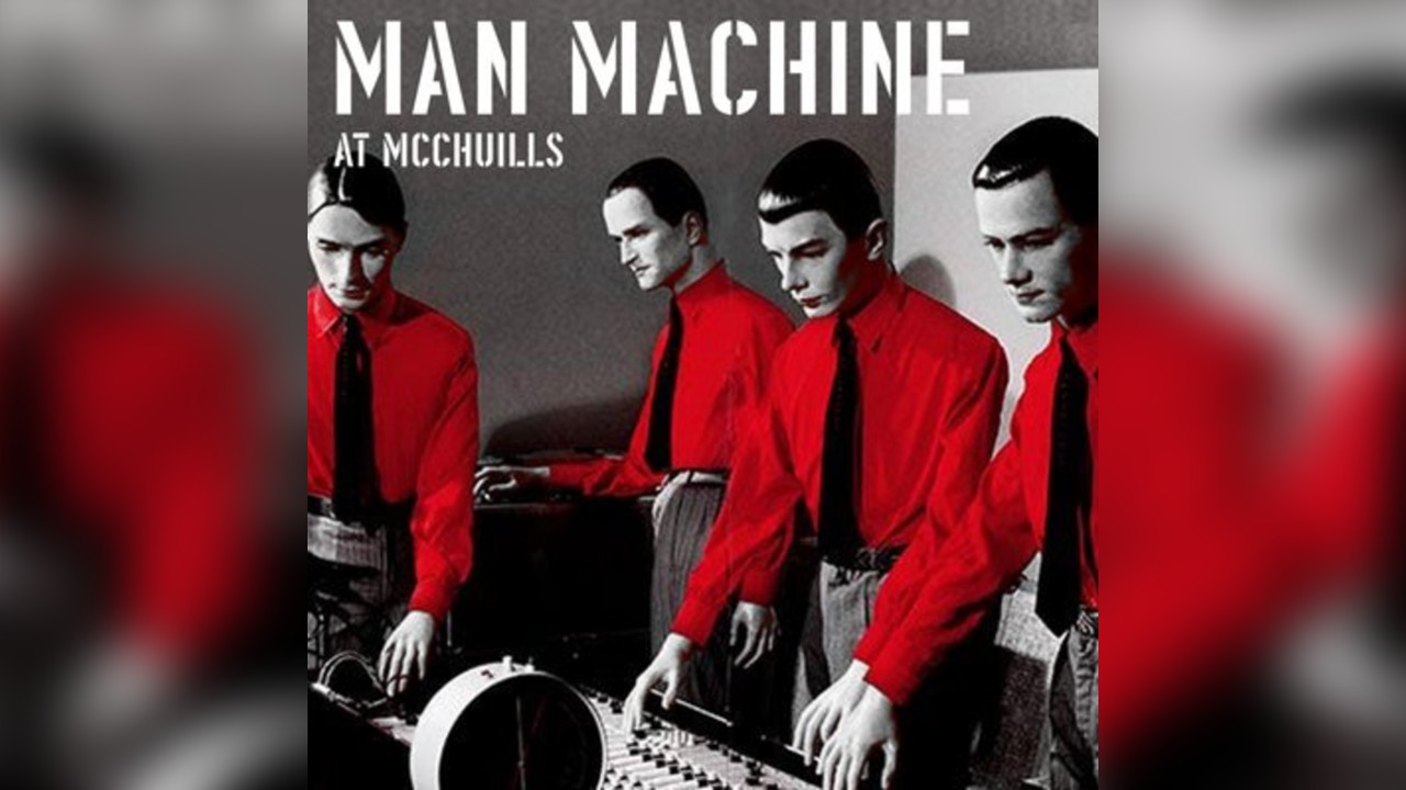 Man Machine: A Tribute to Kraftwerk Tickets - McChuills, Glasgow |  Ticket24/7