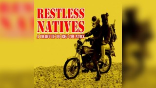 A tribute to Big Country - Restless Natives