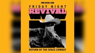 Friday Night Revival: The Return of the Space Cowboy